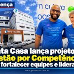 Santa Casa de Valença lança projeto de Gestão por Competências para fortalecer equipes e lideranças