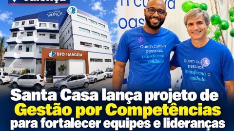 Santa Casa de Valença lança projeto de Gestão por Competências para fortalecer equipes e lideranças