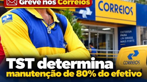 Greve nos Correios: TST determina manutenção de 80% do efetivo