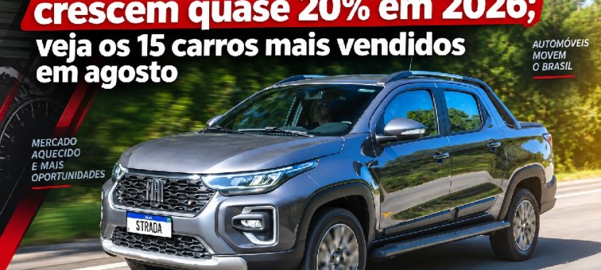 Vendas de carros 0km crescem quase 20% em 2026; veja os 15 carros mais vendidos em agosto