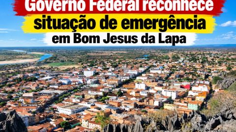 Governo Federal reconhece situação de emergência em Bom Jesus da Lapa