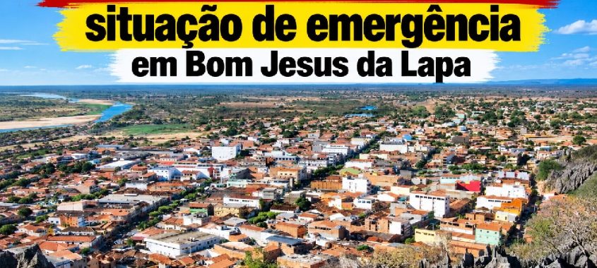 Governo Federal reconhece situação de emergência em Bom Jesus da Lapa