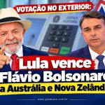 VOTAÇÃO NO EXTERIOR: Lula vence Flávio Bolsonaro na Austrália e Nova Zelândia