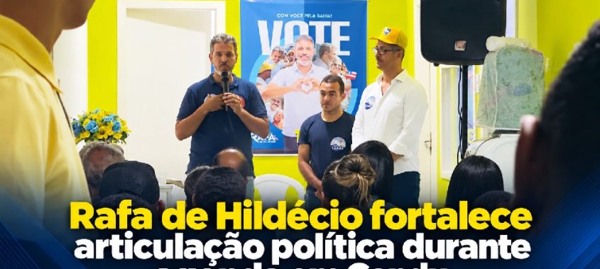 Rafa de Hildécio fortalece articulação política durante agenda em Gandu