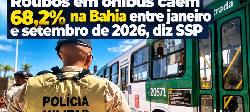 Roubos em ônibus caem 68,2% na Bahia entre janeiro e setembro de 2026, diz SSP