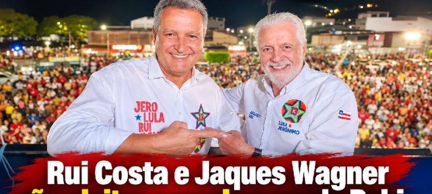 Eleições 2026: Rui Costa e Jaques Wagner são eleitos senadores pela Bahia