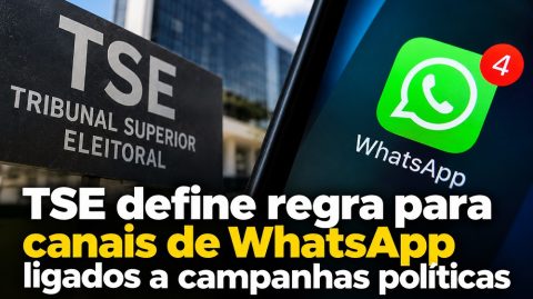 TSE define regra para canais de WhatsApp ligados a campanhas políticas